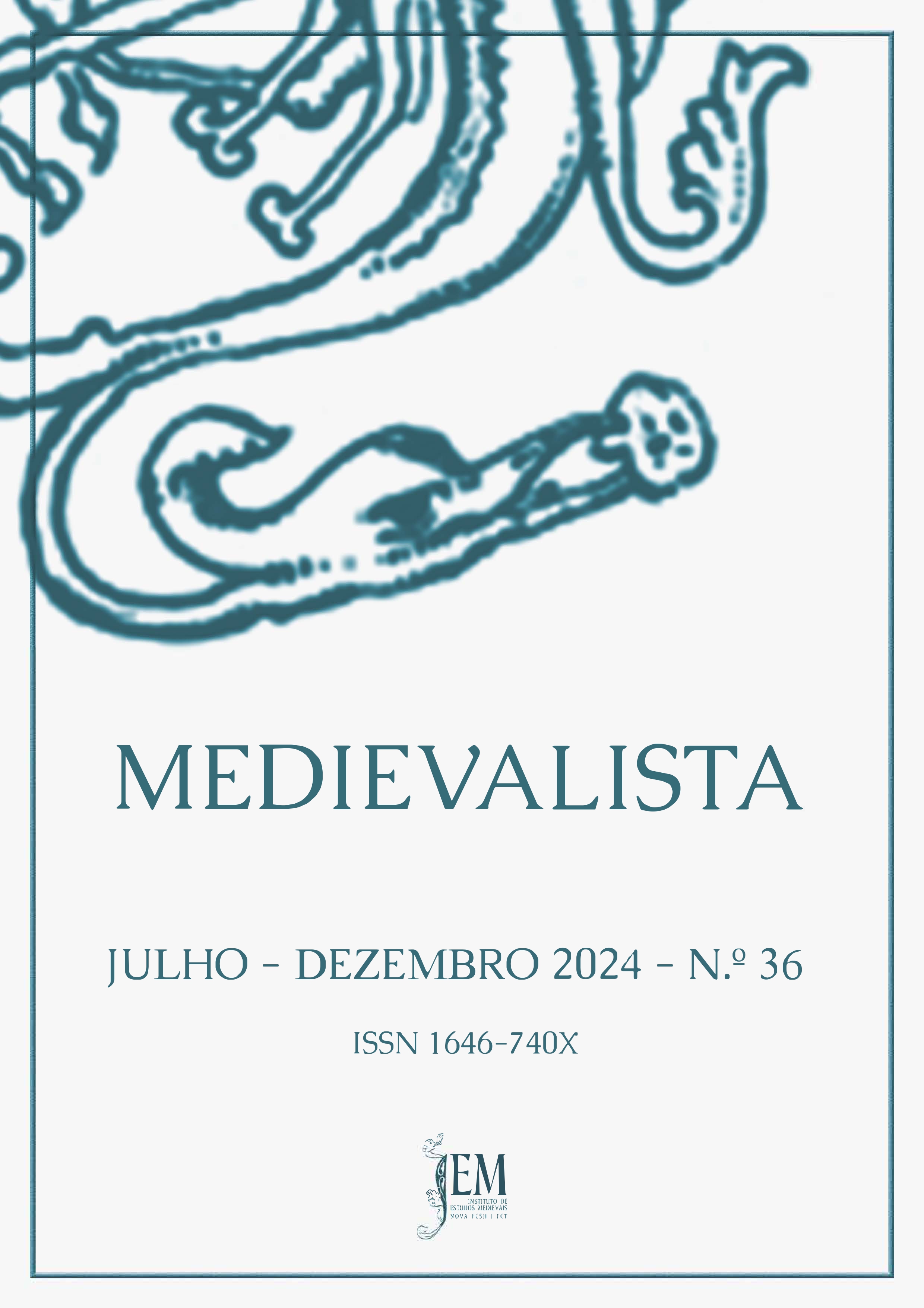 					Ver N.º 36 (2024): Medievalista - Dossier "Diplomacia dos Príncipes Herdeiros"
				